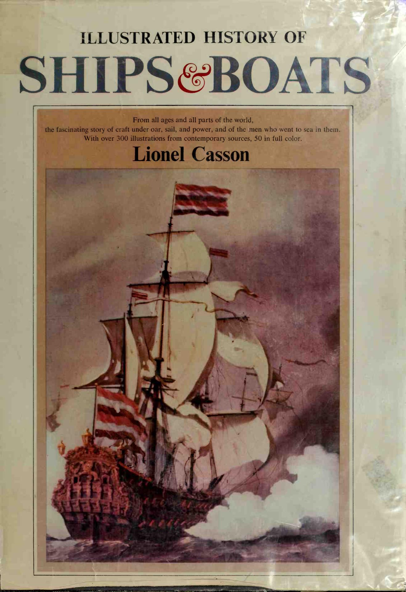 Illustrated History of Ships and Boats by Lionel Casson