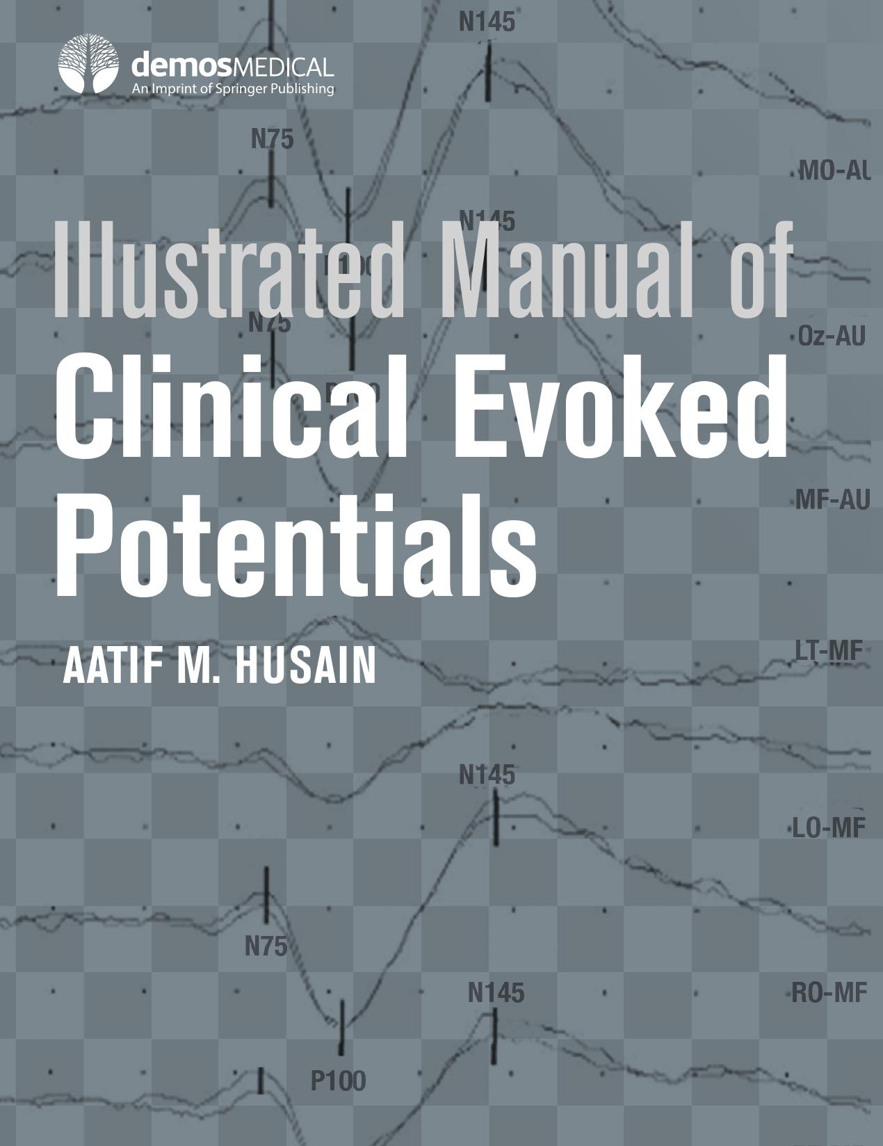 Illustrated Manual of Clinical Evoked Potentials by Aatif Husain