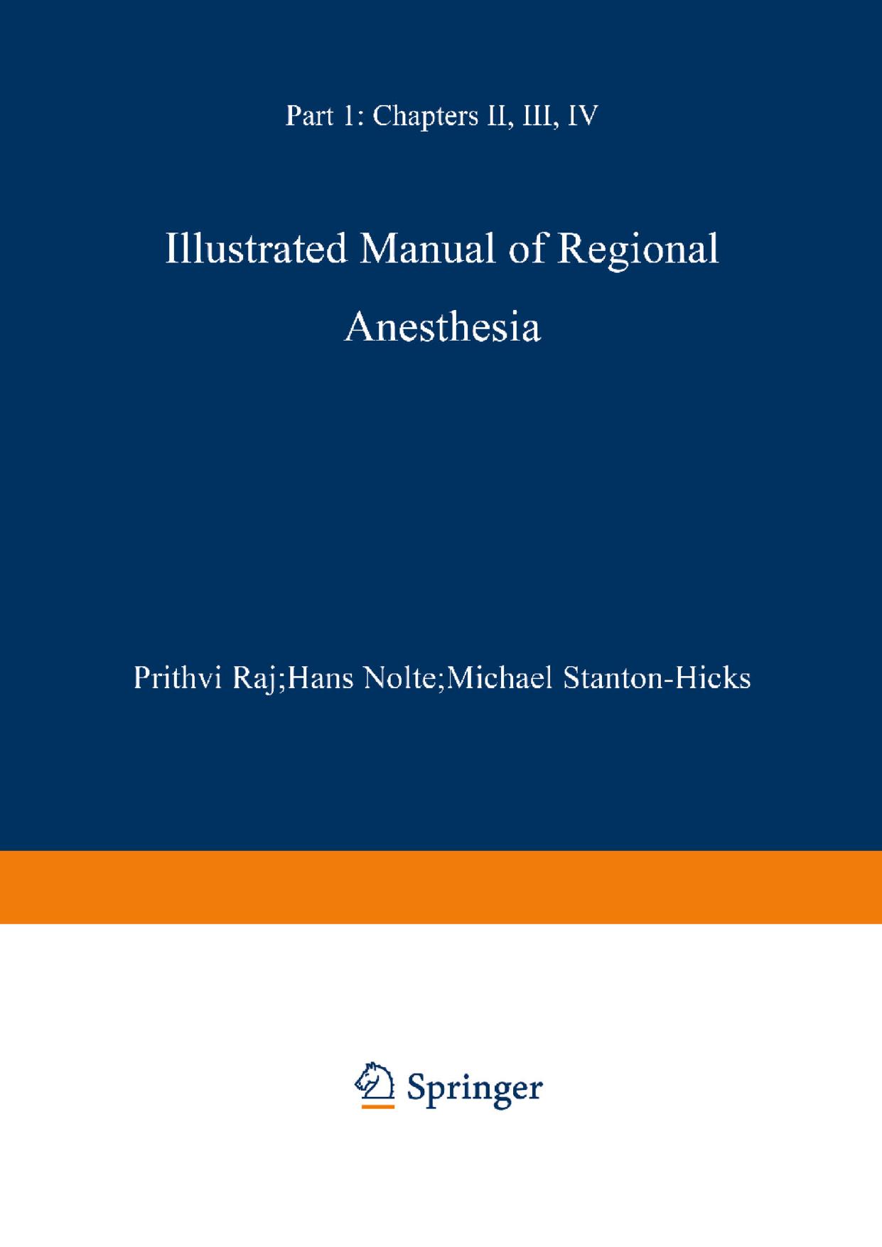 Illustrated Manual of Regional Anesthesia: Part 1: Transparencies 1â28 by Prithvi Raj Hans Nolte Michael Stanton-Hicks (auth.)