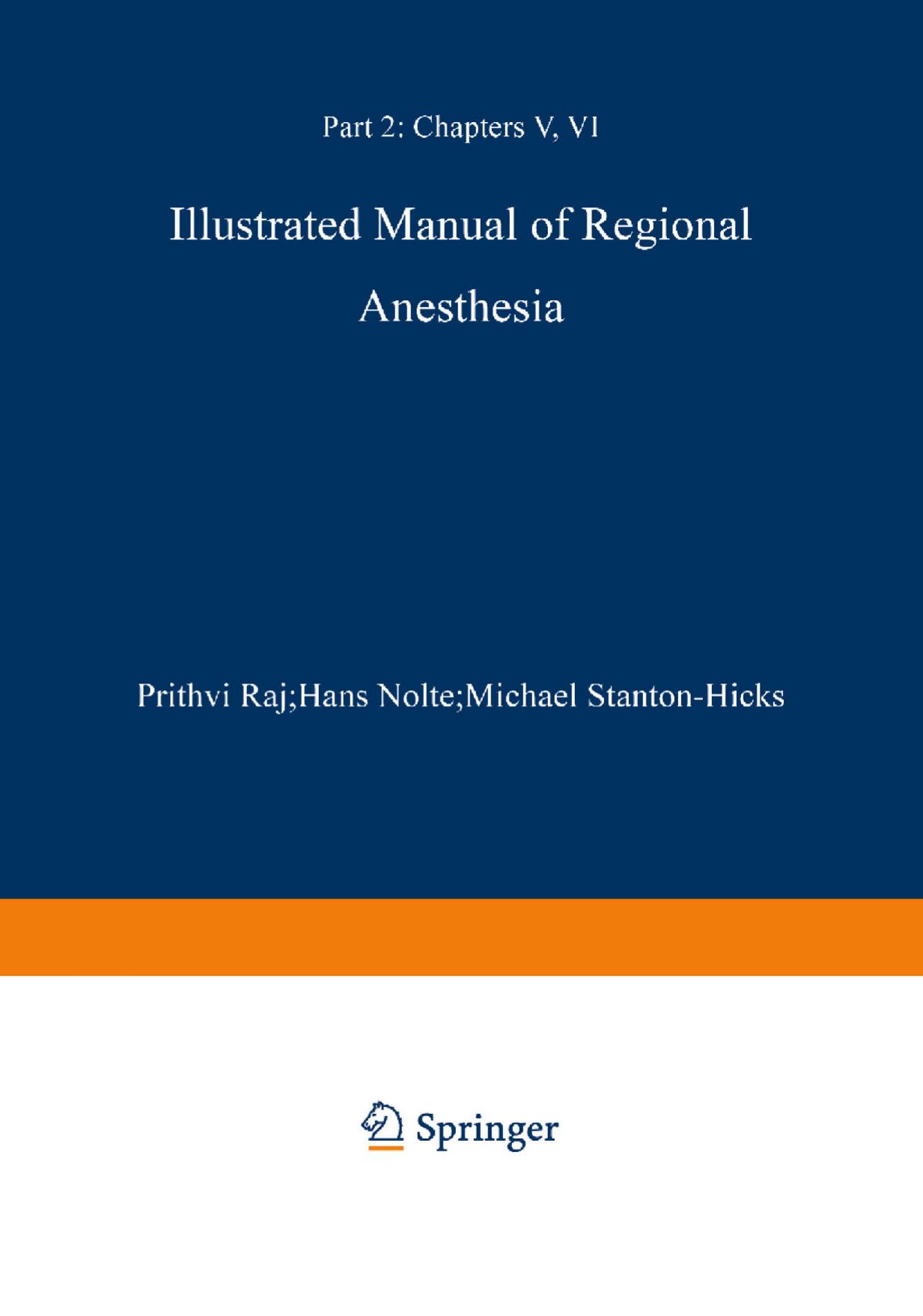 Illustrated Manual of Regional Anesthesia: Part 2: Transparencies 29â42 by Prithvi Raj Hans Nolte Michael Stanton-Hicks (auth.)