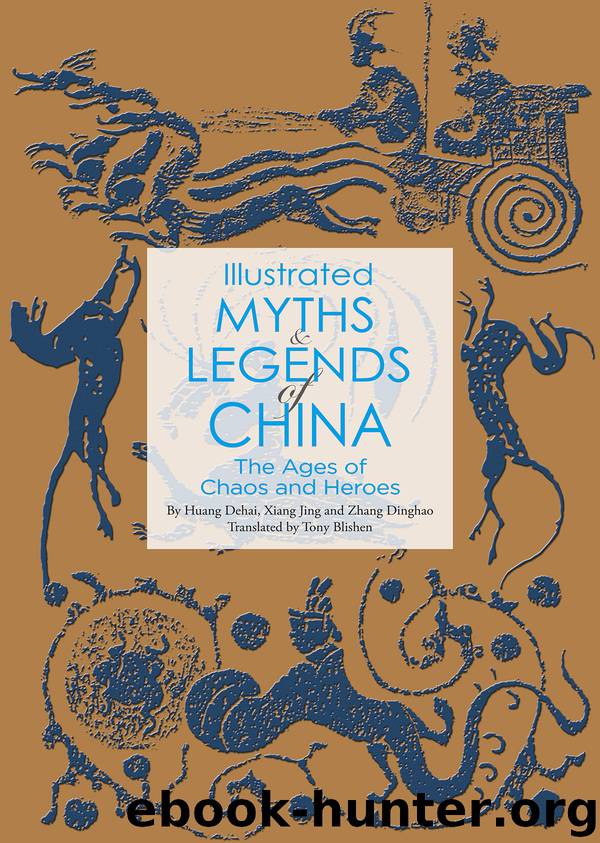 Illustrated Myths & Legends of China by Huang Dehai