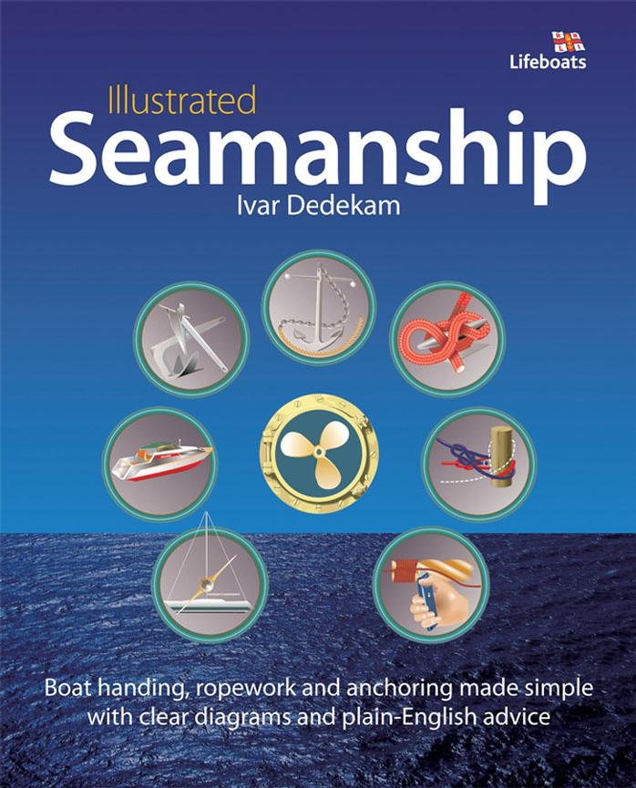 Illustrated Seamanship by Ivar Dedekam