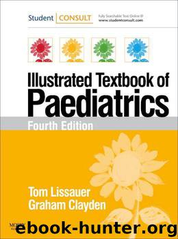 Illustrated Textbook of Paediatrics International Edition: with STUDENTCONSULT Online Access by Craft Alan & Lissauer Tom & Clayden Graham
