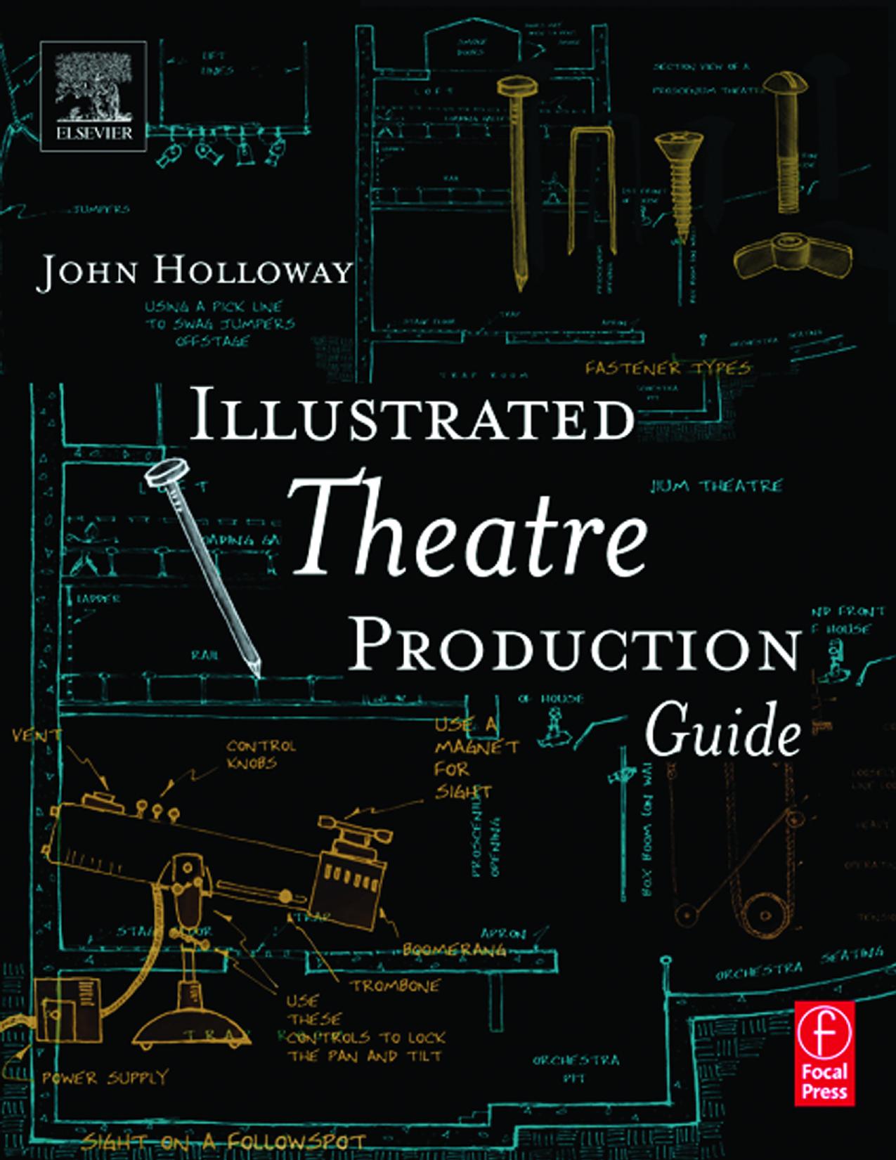 Illustrated Theatre Production Guide by John Holloway