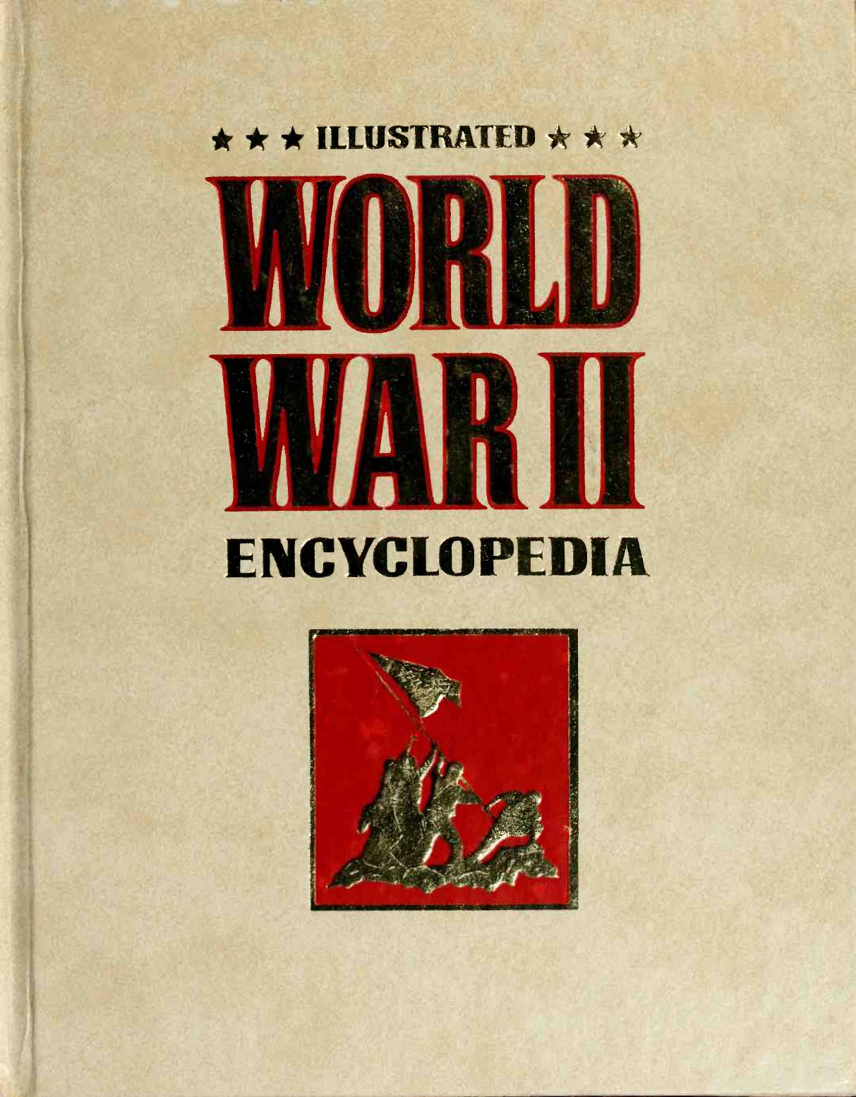 Illustrated World War II Encyclopedia, vol.01 by Eddy Bauer