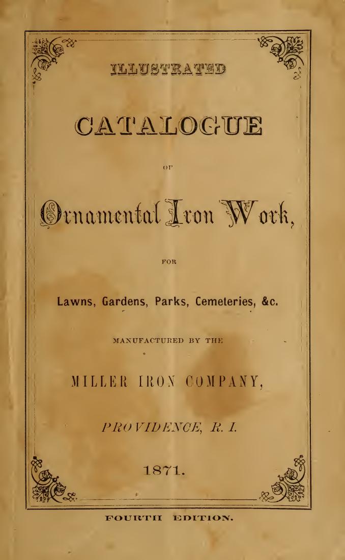 Illustrated catalogue of ornamental iron work for lawns, gardens, parks, cemeteries, &c. by Miller Iron Co. (Providence R.I.)