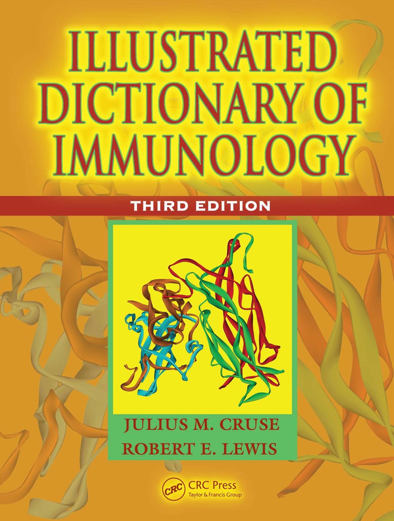 Illustrated dictionary of immunology by Julius M. Cruse Robert E. Lewis