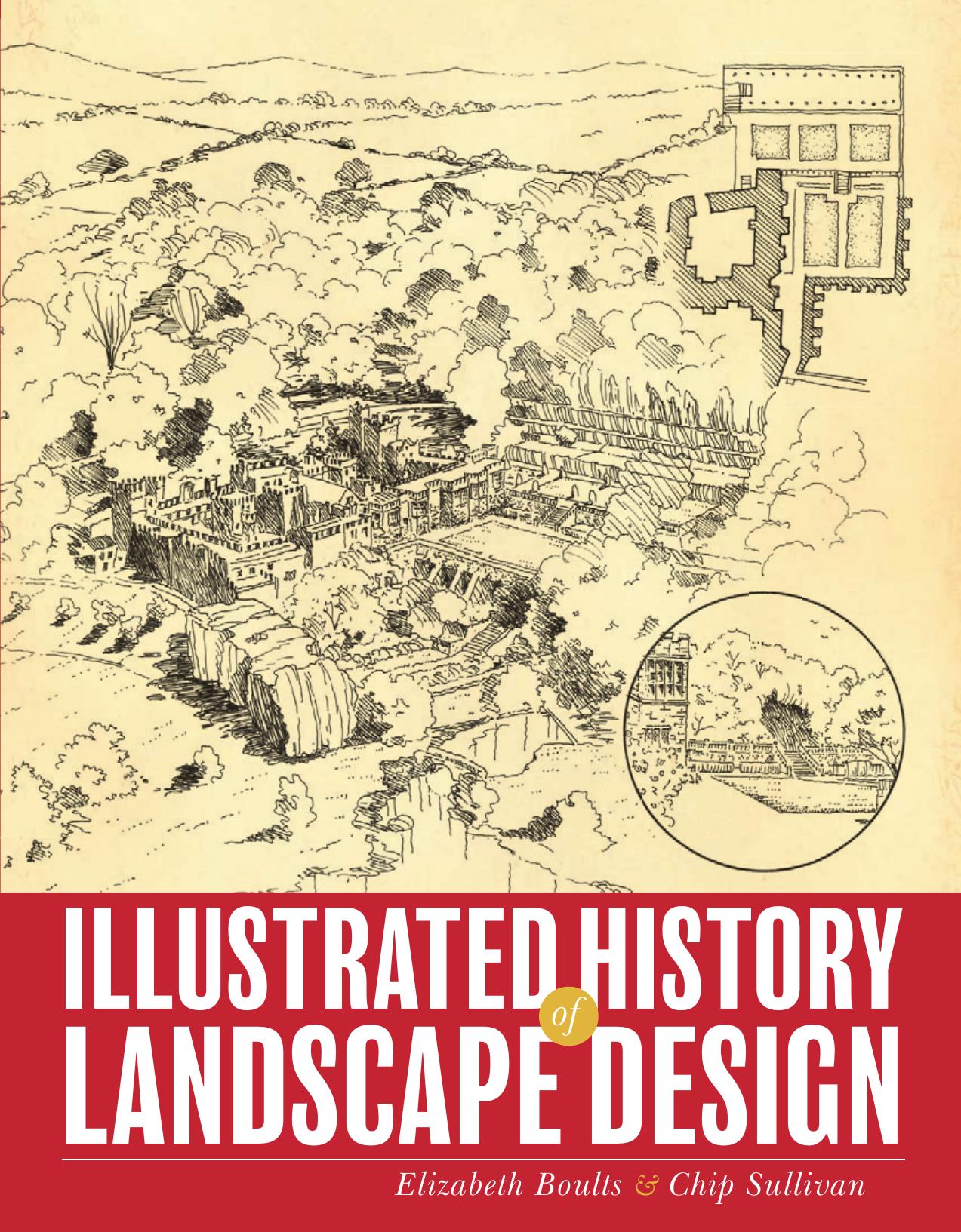 Illustrated history of landscape design by Boults Elizabeth;Sullivan Chip