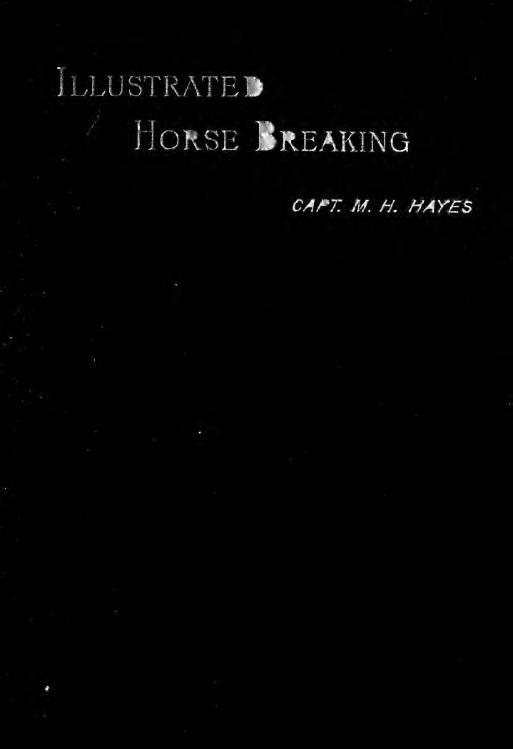 Illustrated horse breaking by Hayes M. Horace (Matthew Horace) 1842-1904