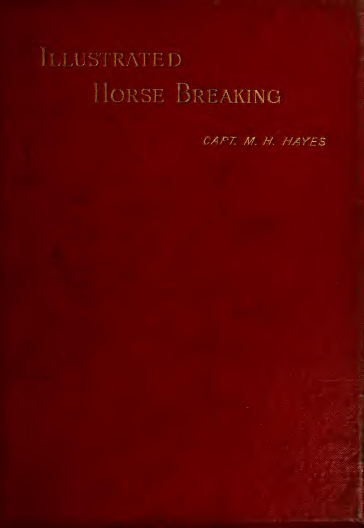 Illustrated horse-breaking by Hayes Matthew Horace
