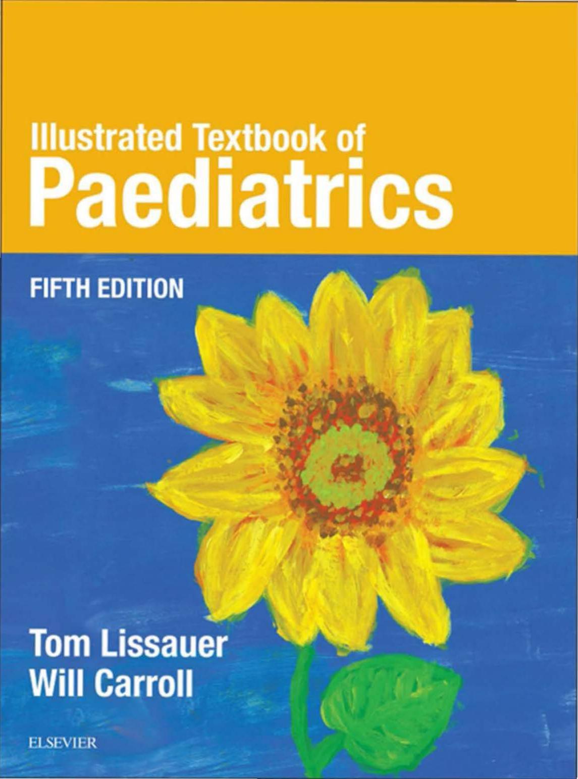 Illustrated textbook of paediatrics. by Tom Lissauer Will Carroll (eds.)