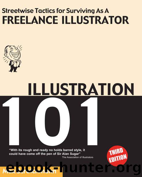Illustration 101 - Streetwise Tactics for Surviving as a Freelance Illustrator by Max Scratchmann