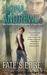 Ilona Andrews - The Edge 03 by Fate's Edge