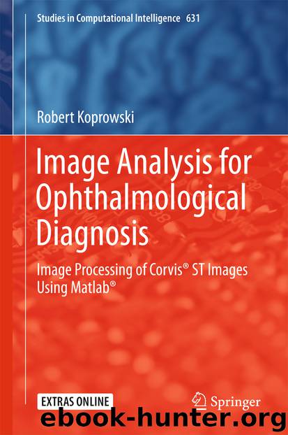 Image Analysis for Ophthalmological Diagnosis by Robert Koprowski