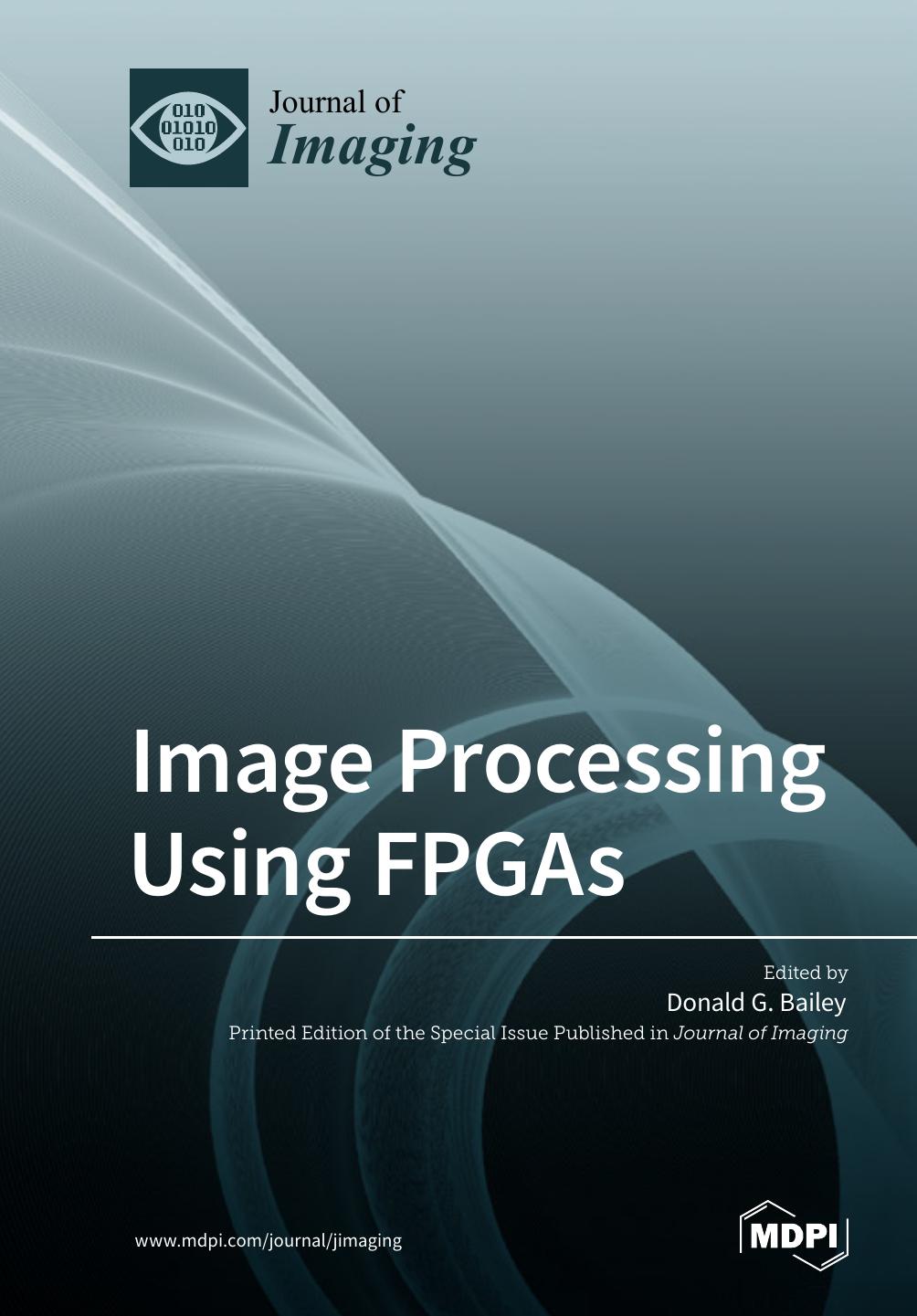 Image Processing Using FPGAs by Donald G. Bailey (editor)