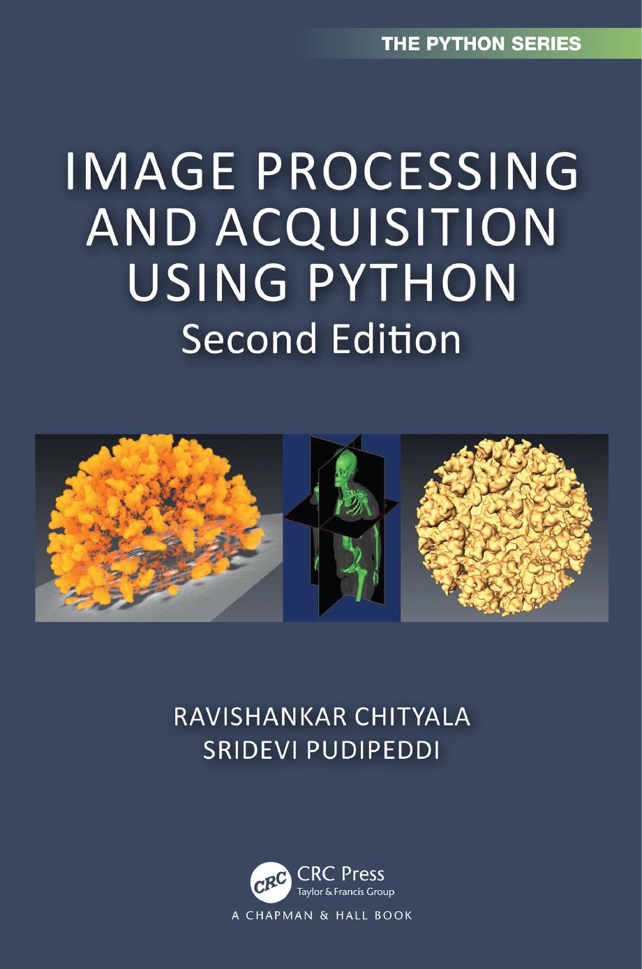 Image Processing and Acquisition using Python (Chapman & Hall/CRC The Python Series) by Ravishankar Chityala Sridevi Pudipeddi