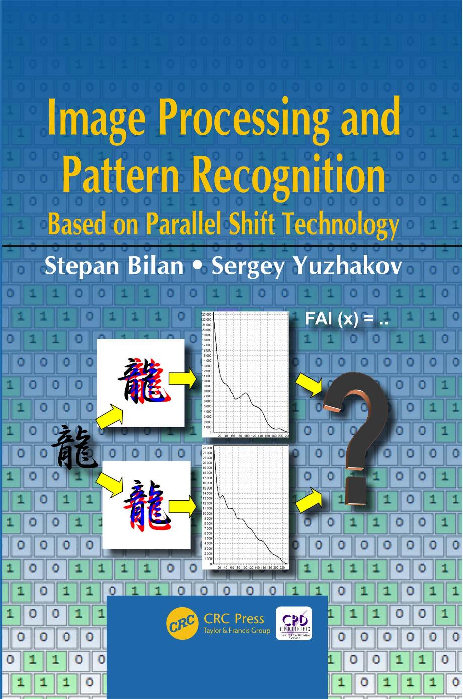 Image Processing and Pattern Recognition Based on Parallel Shift Technology by Bilan Stepan; Yuzhakov Sergey