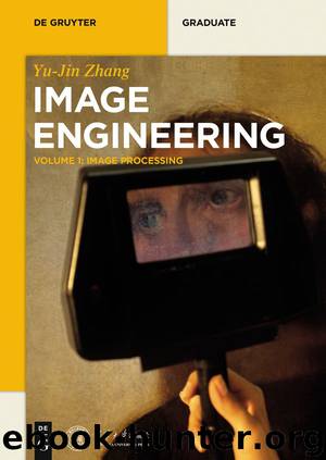 Image Processing: Volume 1 (De Gruyter Textbook) by Yujin Zhang