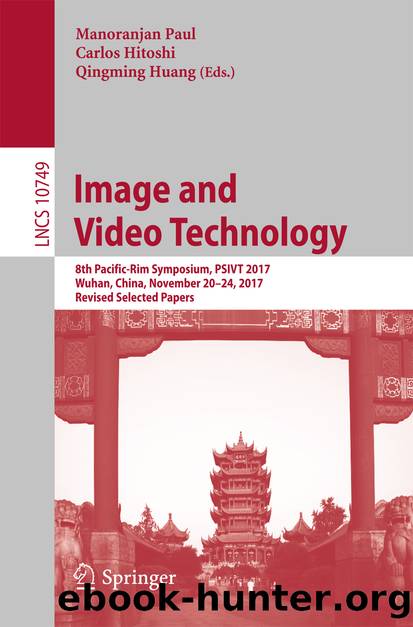 Image and Video Technology by Manoranjan Paul Carlos Hitoshi & Qingming Huang