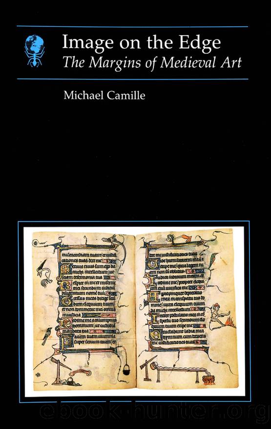 Image on the Edge: The Margins of Medieval Art by Michael Camille