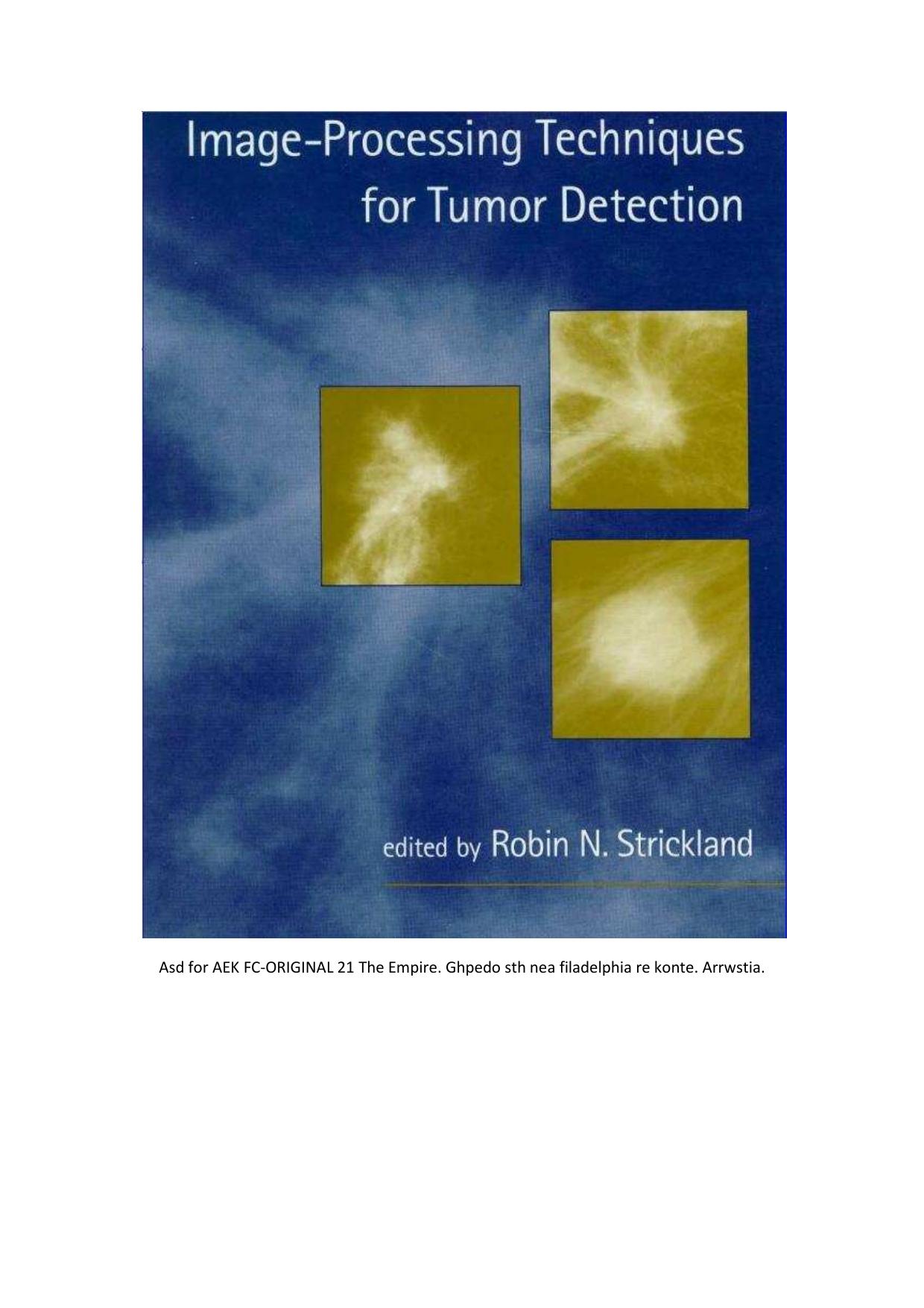 Image-Processing Techniques for Tumor Detection by Robin N. Strickland