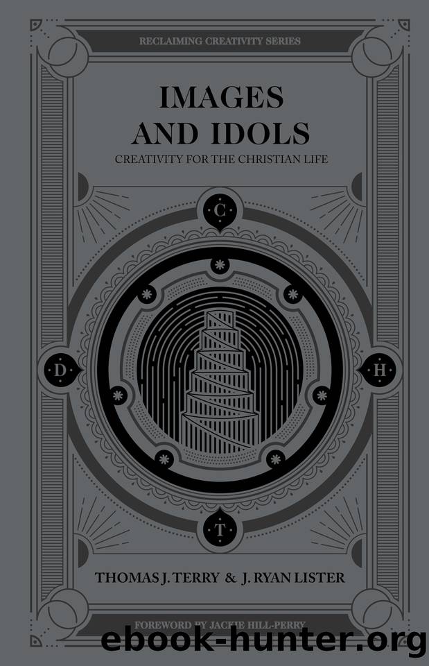 Images and Idols (Reclaiming Creativity) by Lister J. Ryan & Terry Thomas J