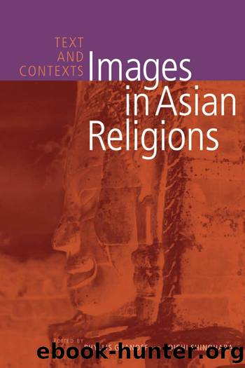 Images in Asian Religions : Texts and Contexts by Phyllis Granoff; Koichi Shinohara