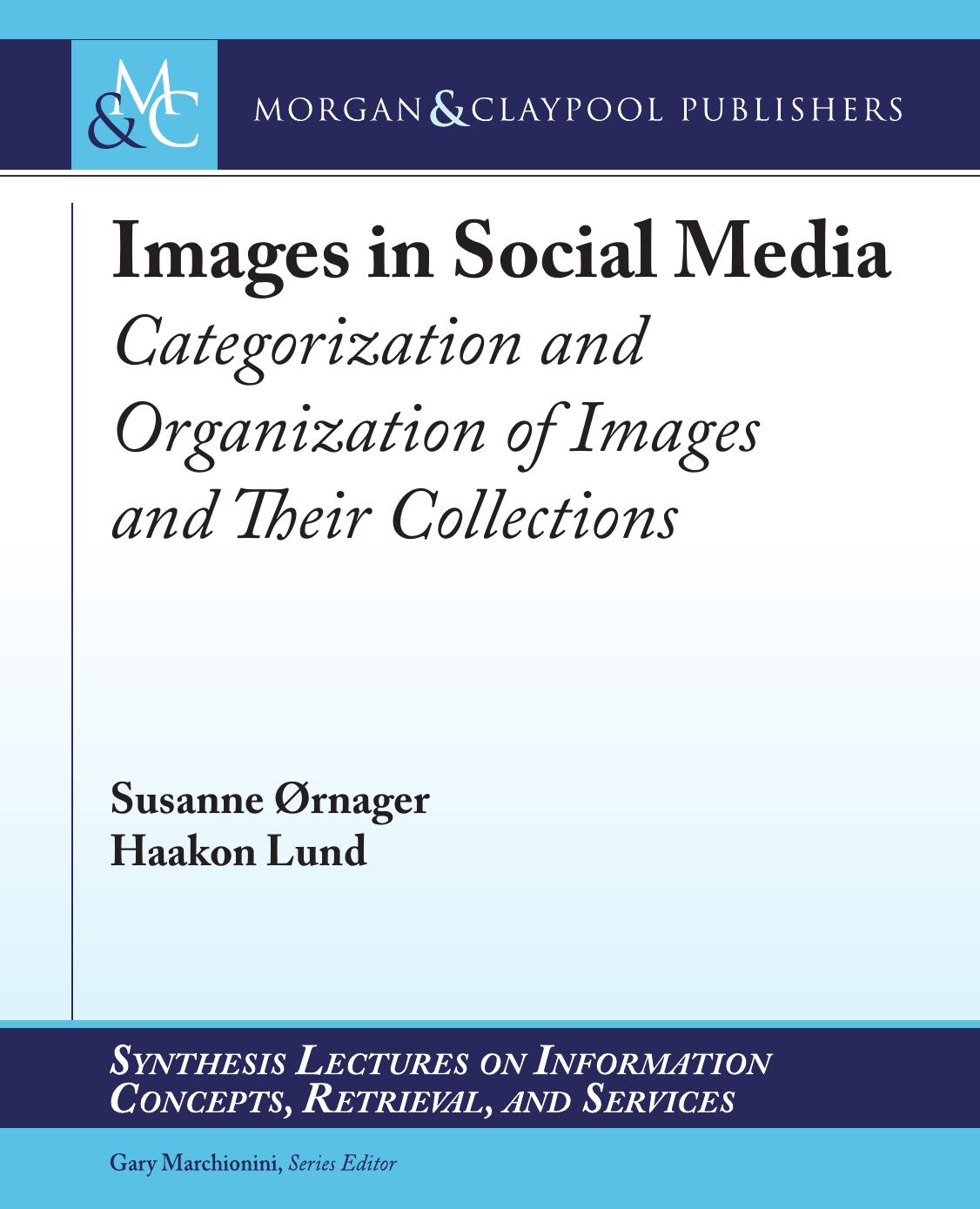 Images in Social Media: Categorization and Organization of Images and Their Collections by Unknown