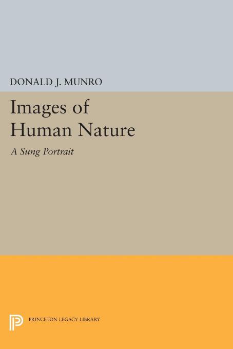 Images of Human Nature: A Sung Portrait by Donald J. Munro