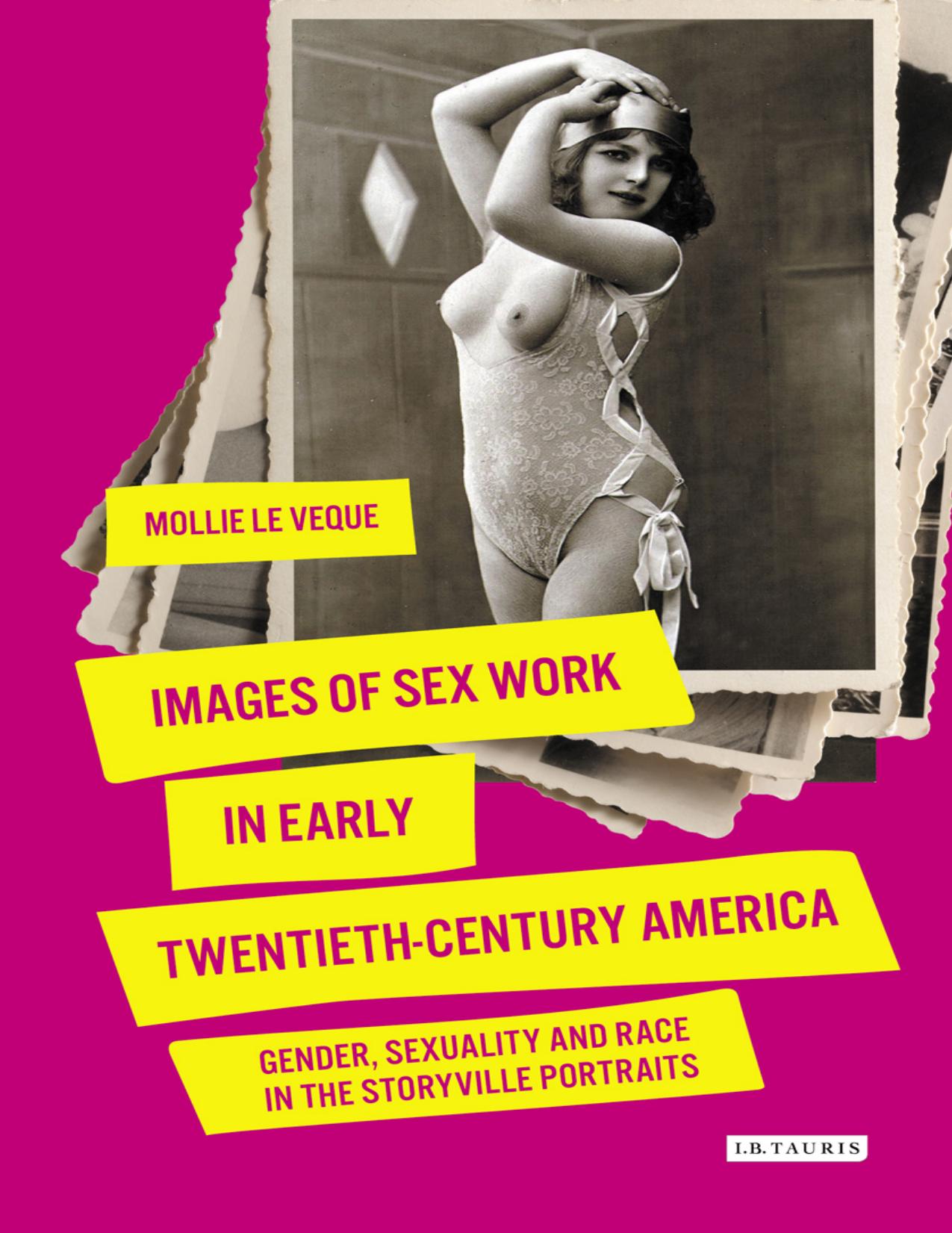 Images of Sex Work in Early Twentieth-Century America by Mollie LeVeque;