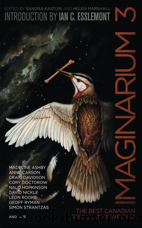 Imaginarium 3: The Best Canadian Speculative Writing by Sandra Kasturi (Ed) & Hellen Marshall (Ed)