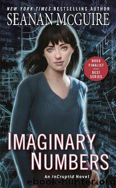Imaginary Numbers (InCryptid) by Seanan McGuire