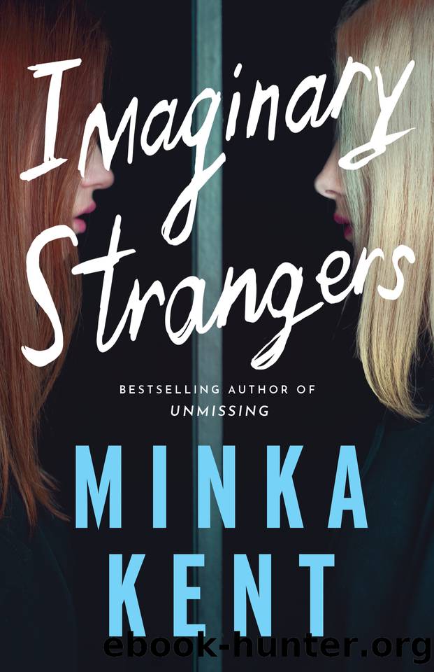 Imaginary Strangers (Dangerous Strangers Thrillers) by Minka Kent