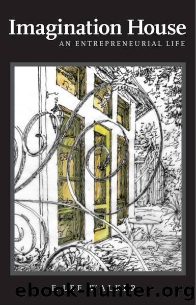 Imagination House : An Entrepreneurial Life by E. Lee Walker; Will Wynn