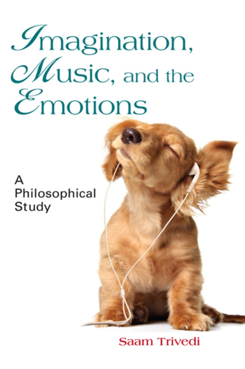 Imagination, Music, and the Emotions: A Philosophical Study by Saam Trivedi
