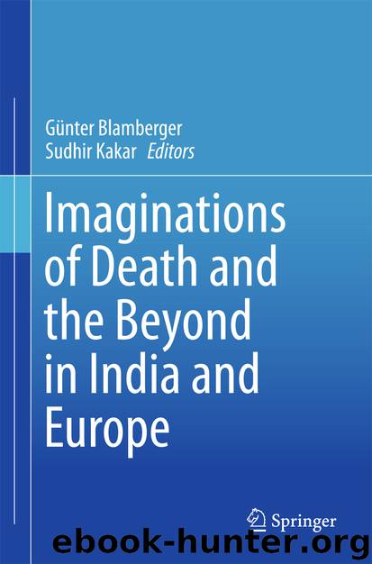 Imaginations of Death and the Beyond in India and Europe by Günter Blamberger & Sudhir Kakar