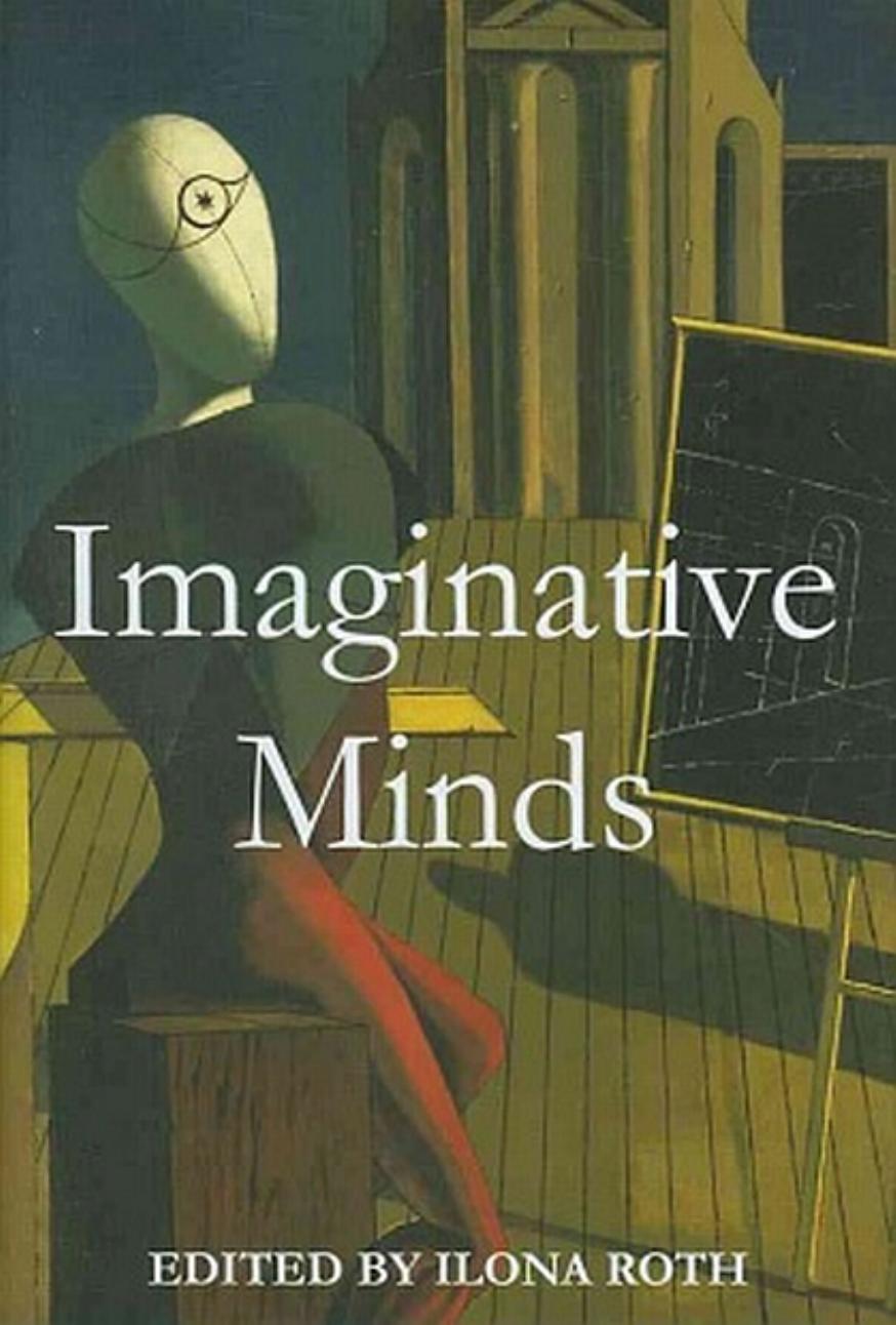 Imaginative Minds (Proceedings of the British Academy, No. 147) by Ilona Roth