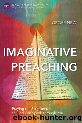 Imaginative Preaching: Praying the Scriptures So God Can Speak Through You (Global Perspectives Series) by Geoff New