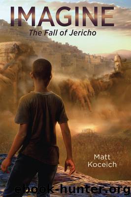 Imagine. . .The Fall of Jericho by Koceich Matt;