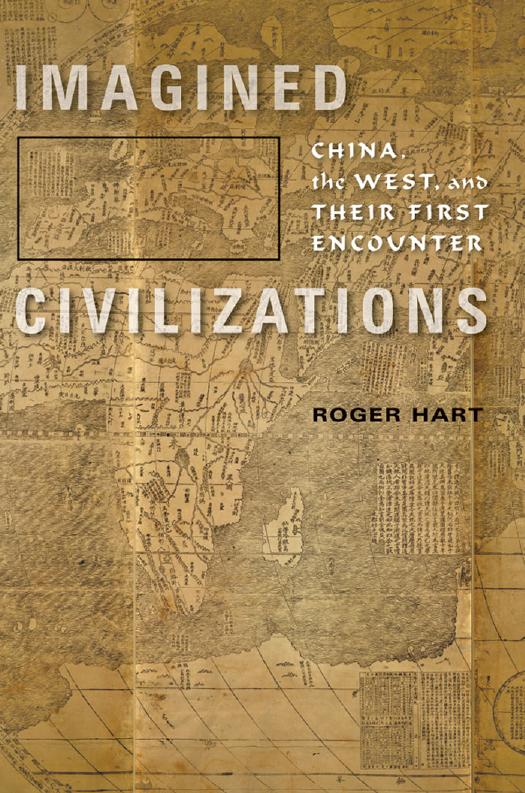 Imagined Civilizations: China, the West, and Their First Encounter by Roger Hart