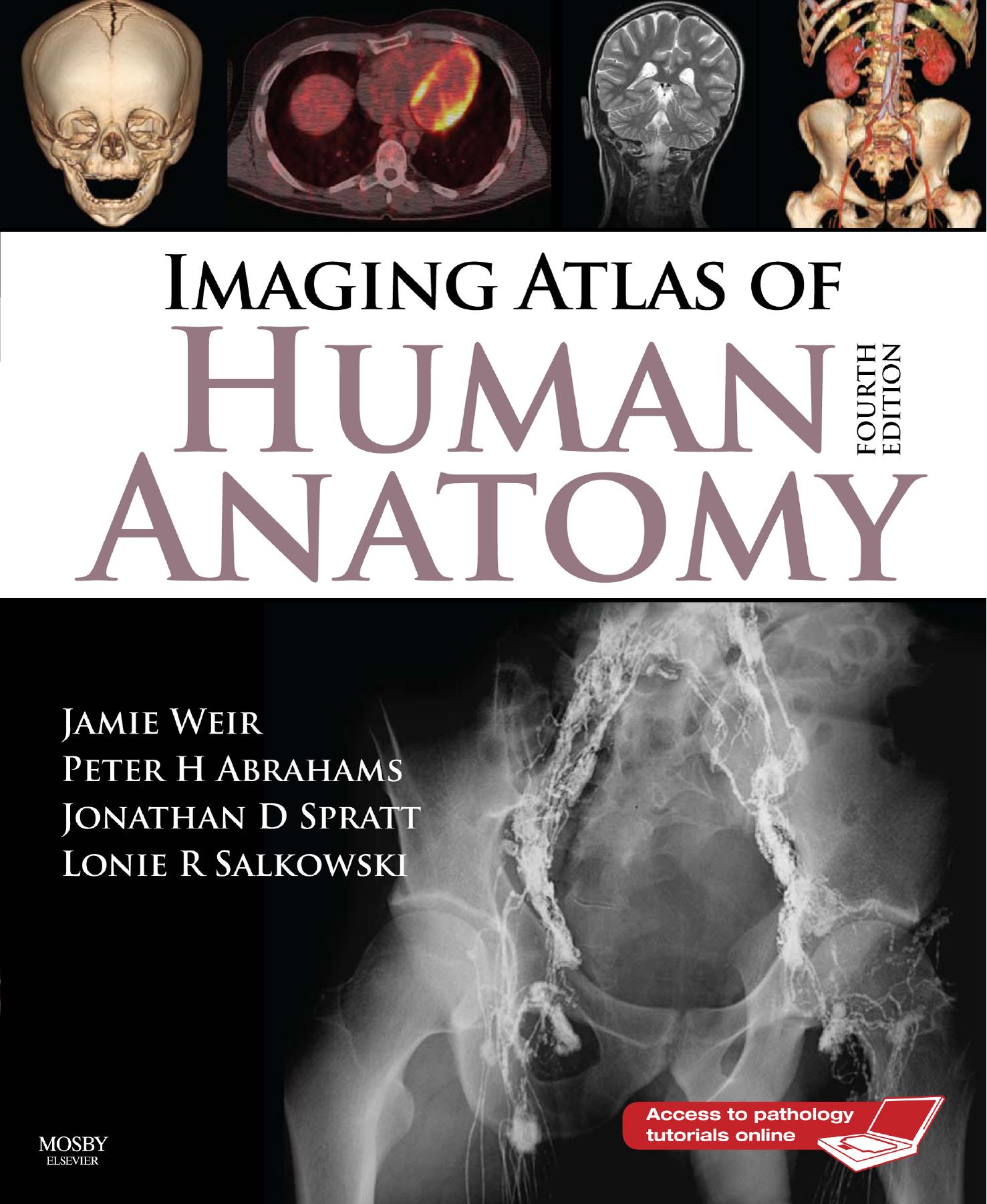 Imaging Atlas of Human Anatomy by Jamie Weir Peter H. Abrahams Jonathan D. Spratt Lonie R Salkowski