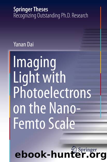 Imaging Light with Photoelectrons on the Nano-Femto Scale by Yanan Dai