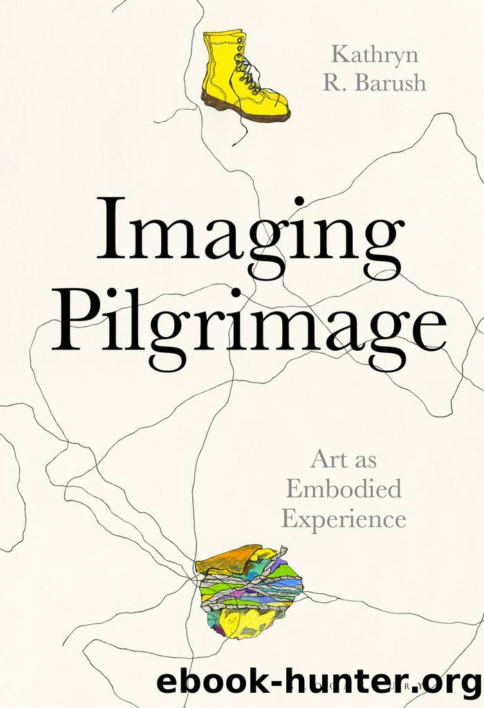Imaging Pilgrimage by Barush Kathryn;