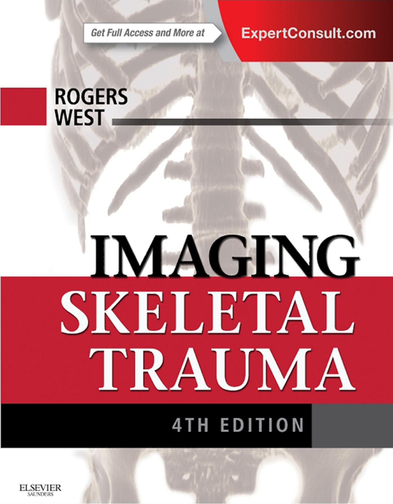 Imaging Skeletal Trauma by Lee F. Rogers O. Clark West