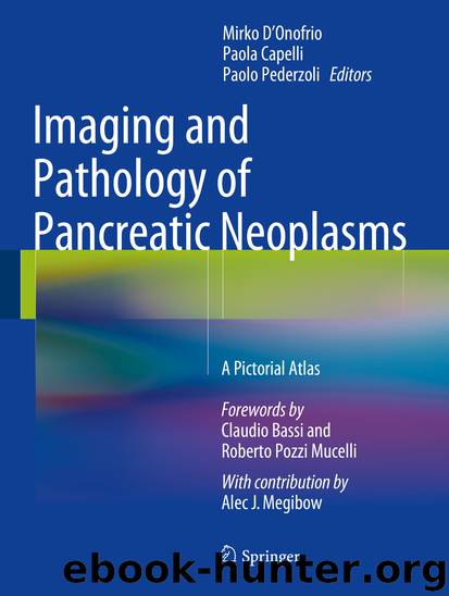 Imaging and Pathology of Pancreatic Neoplasms by Mirko D'Onofrio Paola Capelli & Paolo Pederzoli