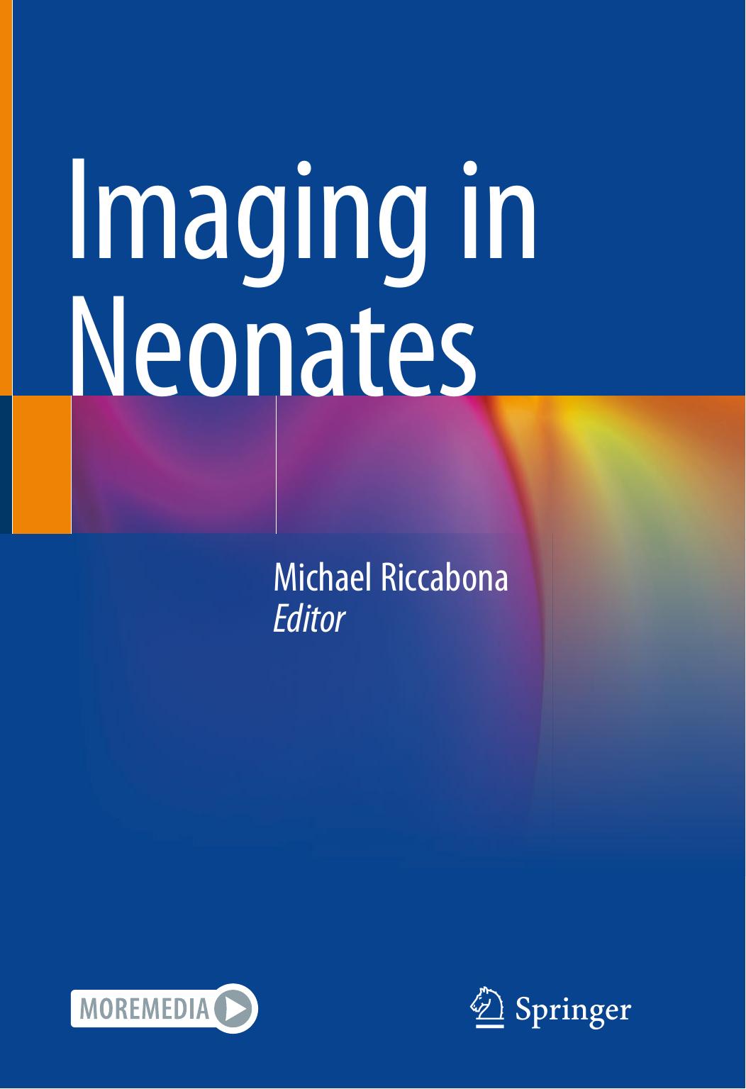 Imaging in Neonates by Michael Riccabona