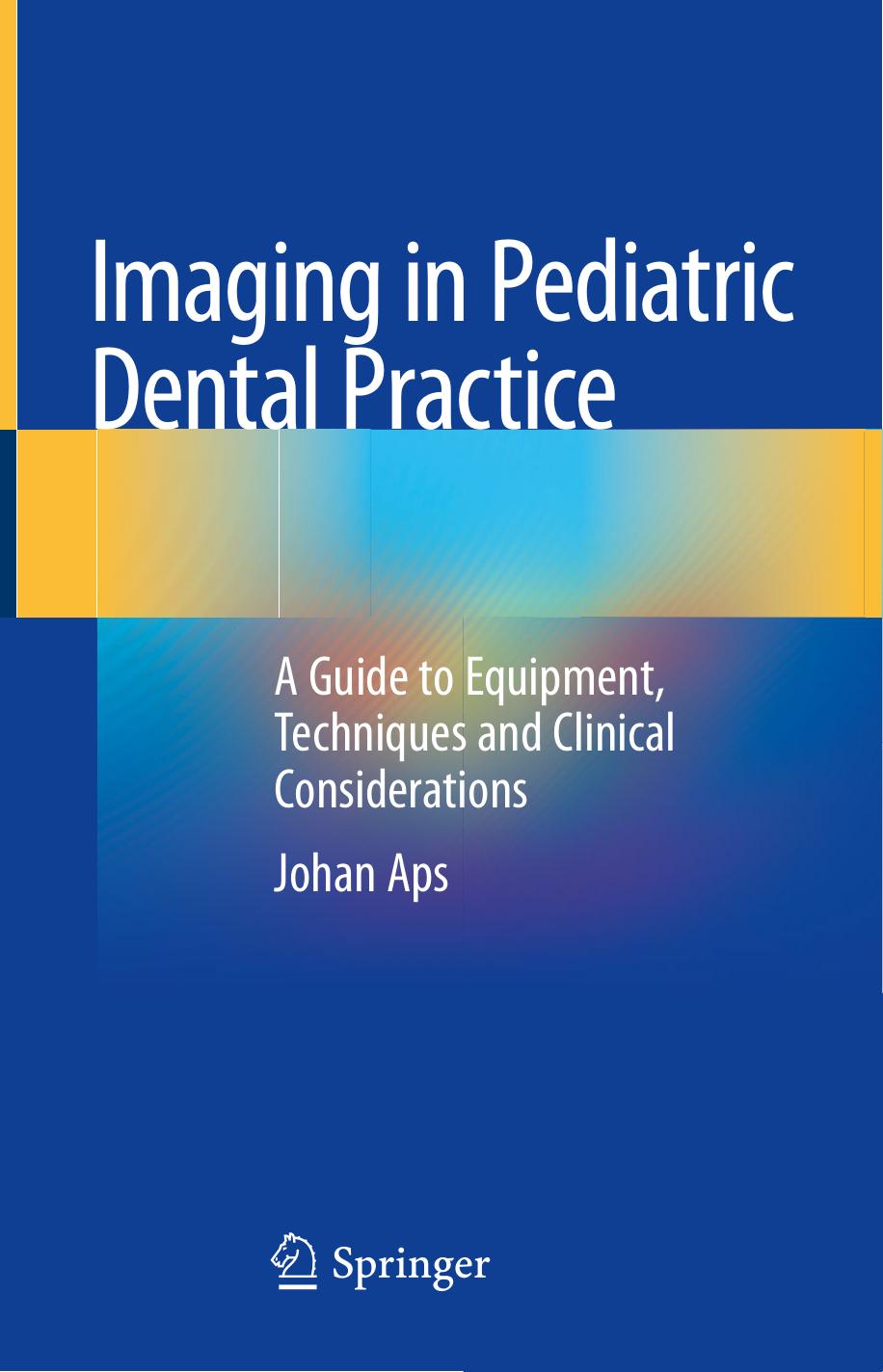 Imaging in Pediatric Dental Practice by Johan Aps