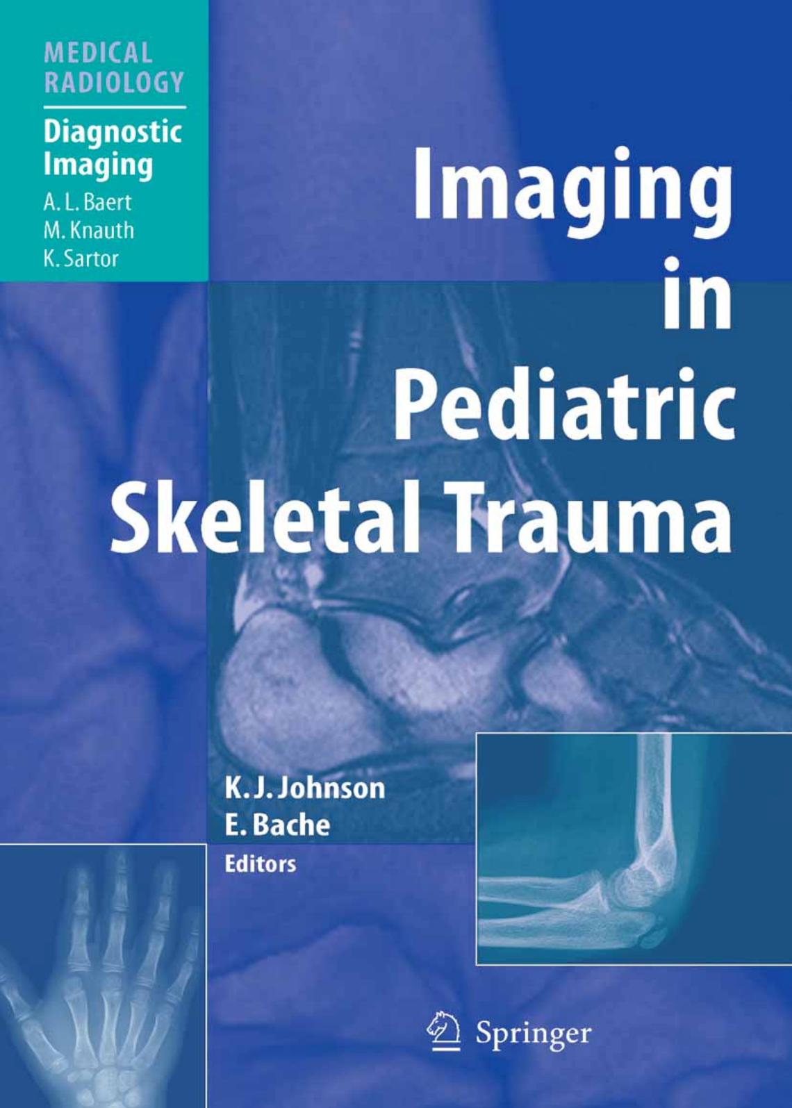 Imaging in Pediatric Skeletal Trauma (2008) by Unknown