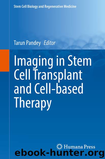 Imaging in Stem Cell Transplant and Cell-based Therapy by Tarun Pandey