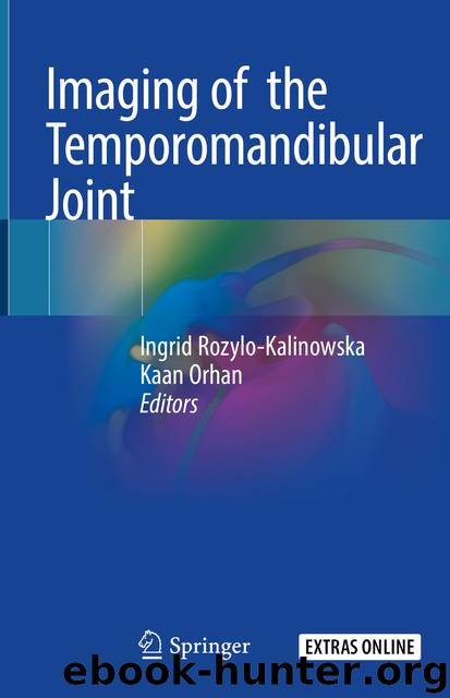 Imaging of the Temporomandibular Joint by Ingrid Rozylo-Kalinowska & Kaan Orhan